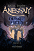 Anessaiy Band 1- Dunkle Zeiten, Fantasy